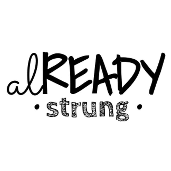 Already Strung
